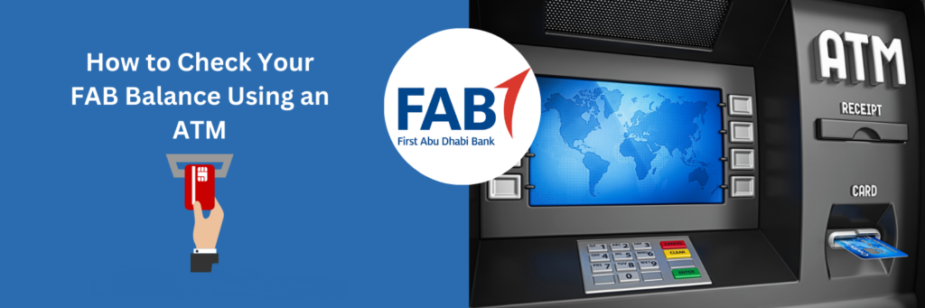 How-to-Check-Your-FAB-Balance-Using-an-ATM